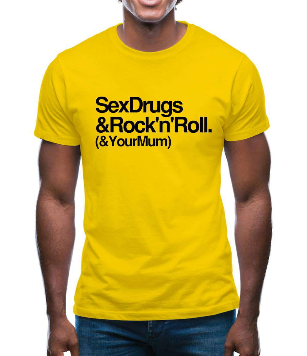 Sex Drugs & Rock n Roll Mens T-Shirt