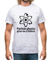 Particle Physics Gives Me A Hadron Mens T-Shirt