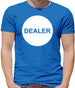 Dealer Mens T-Shirt