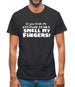 If You Think My Attitude Stinks, Smell My Fingers! Mens T-Shirt