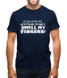 If You Think My Attitude Stinks, Smell My Fingers! Mens T-Shirt