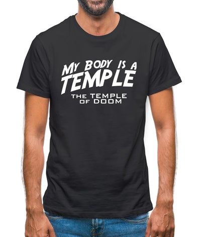My Body Is A Temple - The Temple Of Doom Mens T-Shirt
