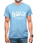 My Body Is A Temple - The Temple Of Doom Mens T-Shirt