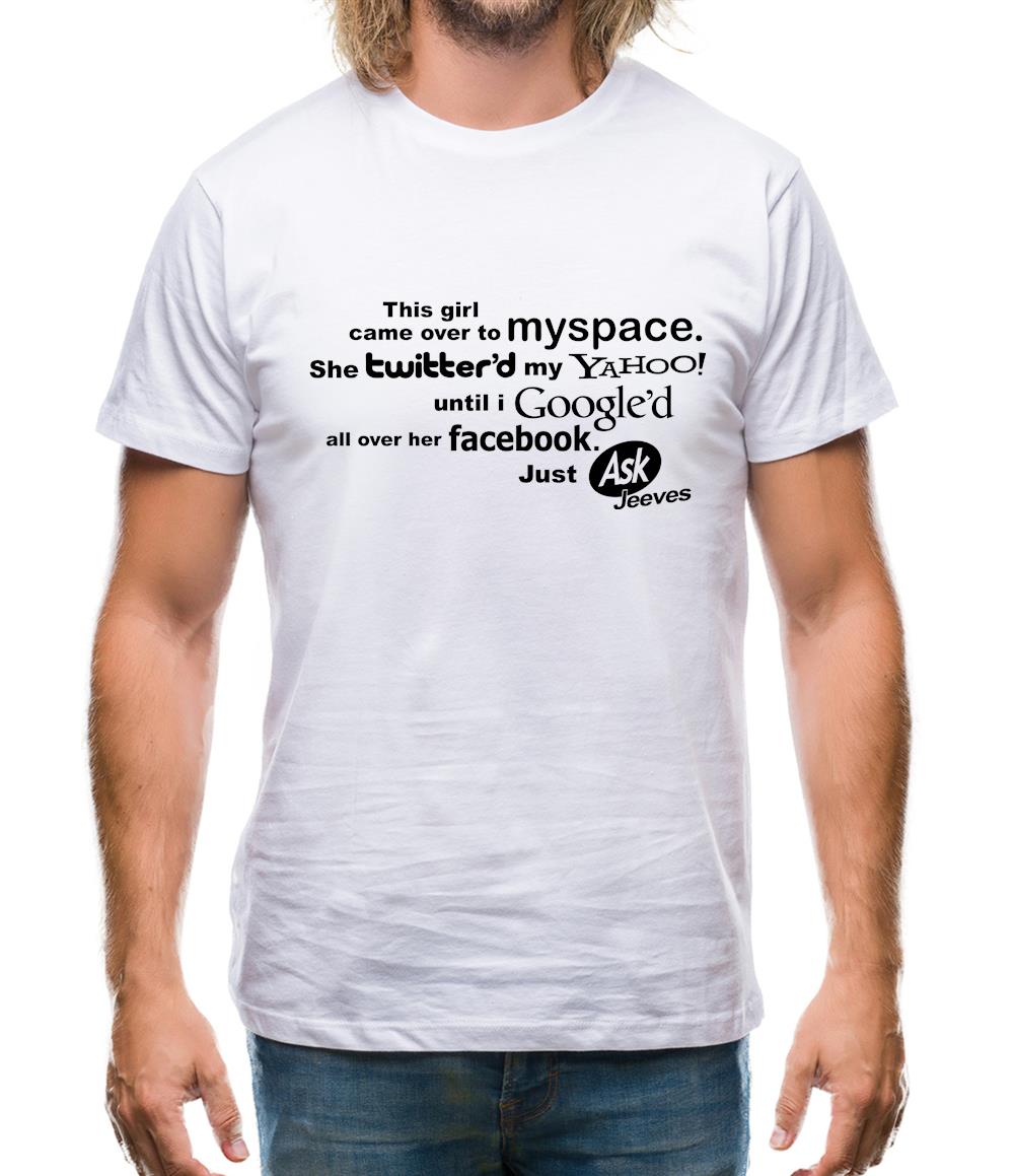 This Girl Came Over To Myspace... Mens T-Shirt