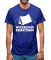 Weekend Erection Mens T-Shirt