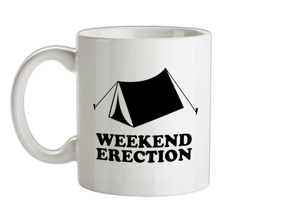 Weekend Erection Ceramic Mug