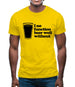 I No Function Beer Well Without Mens T-Shirt