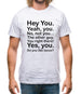 Hey You Yeah You...Do You Like Tacos? Mens T-Shirt