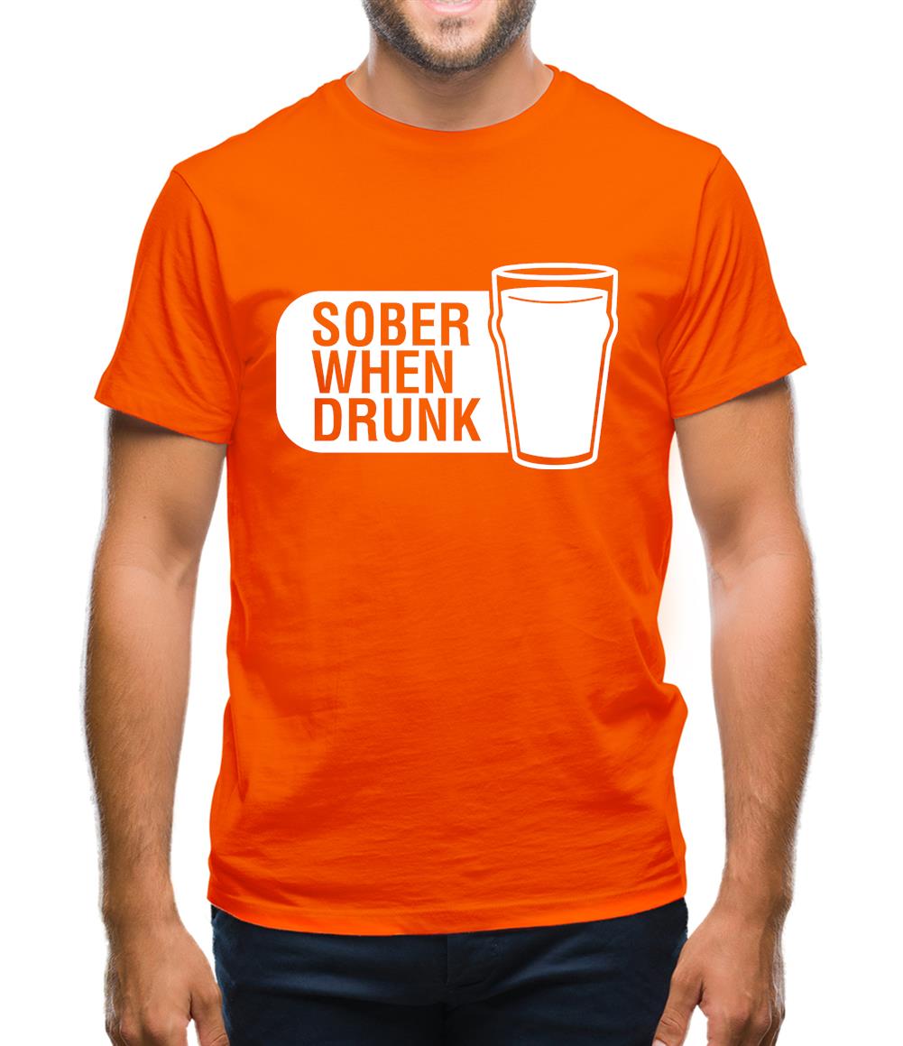 Sober When Drunk Mens T-Shirt