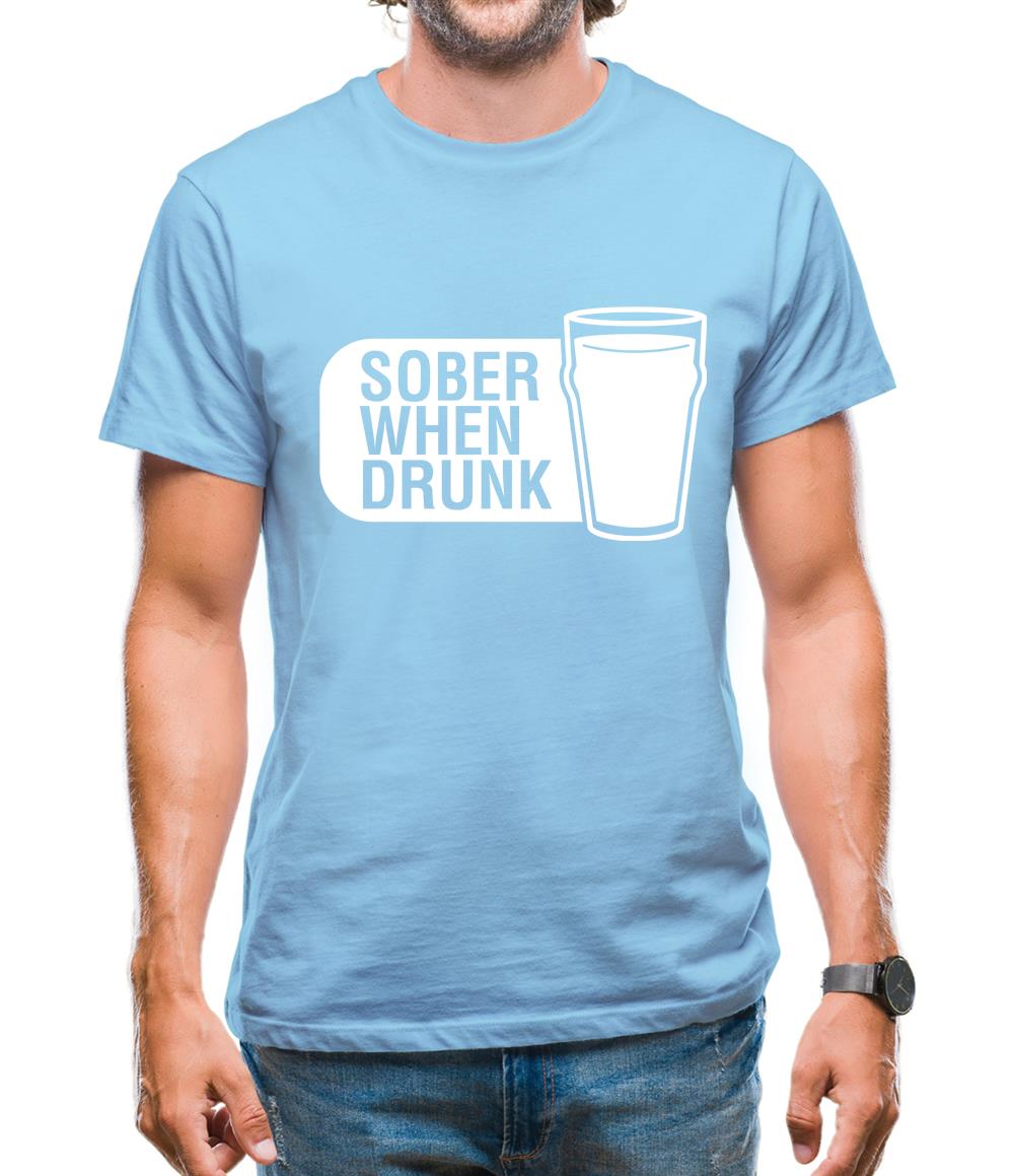 Sober When Drunk Mens T-Shirt