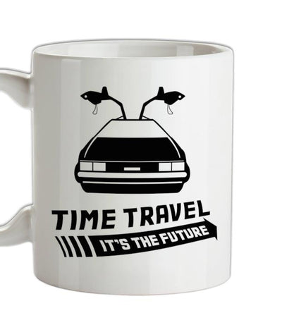 Time Travel It's The Future Ceramic Mug