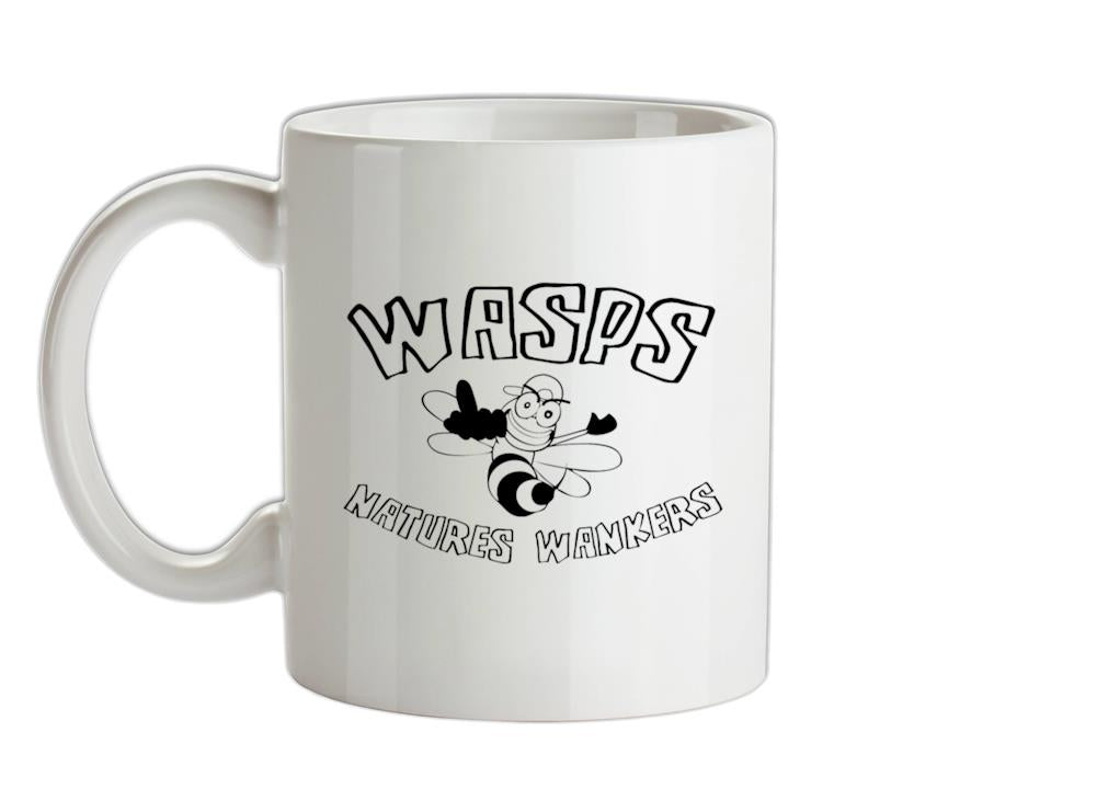 Wasps...Natures Wankers Ceramic Mug