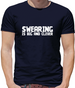 Swearing is big and clever Mens T-Shirt