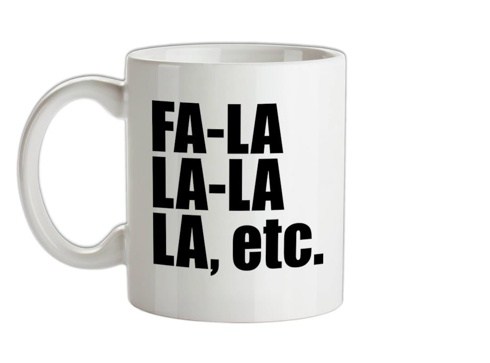 Fa La La La Etc Ceramic Mug