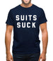 Suits Suck Mens T-Shirt