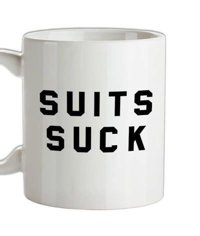 Suits Suck Ceramic Mug
