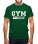 Gym Addict Mens T-Shirt