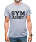Gym Addict Mens T-Shirt