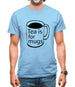 Tea Is For Mugs Mens T-Shirt