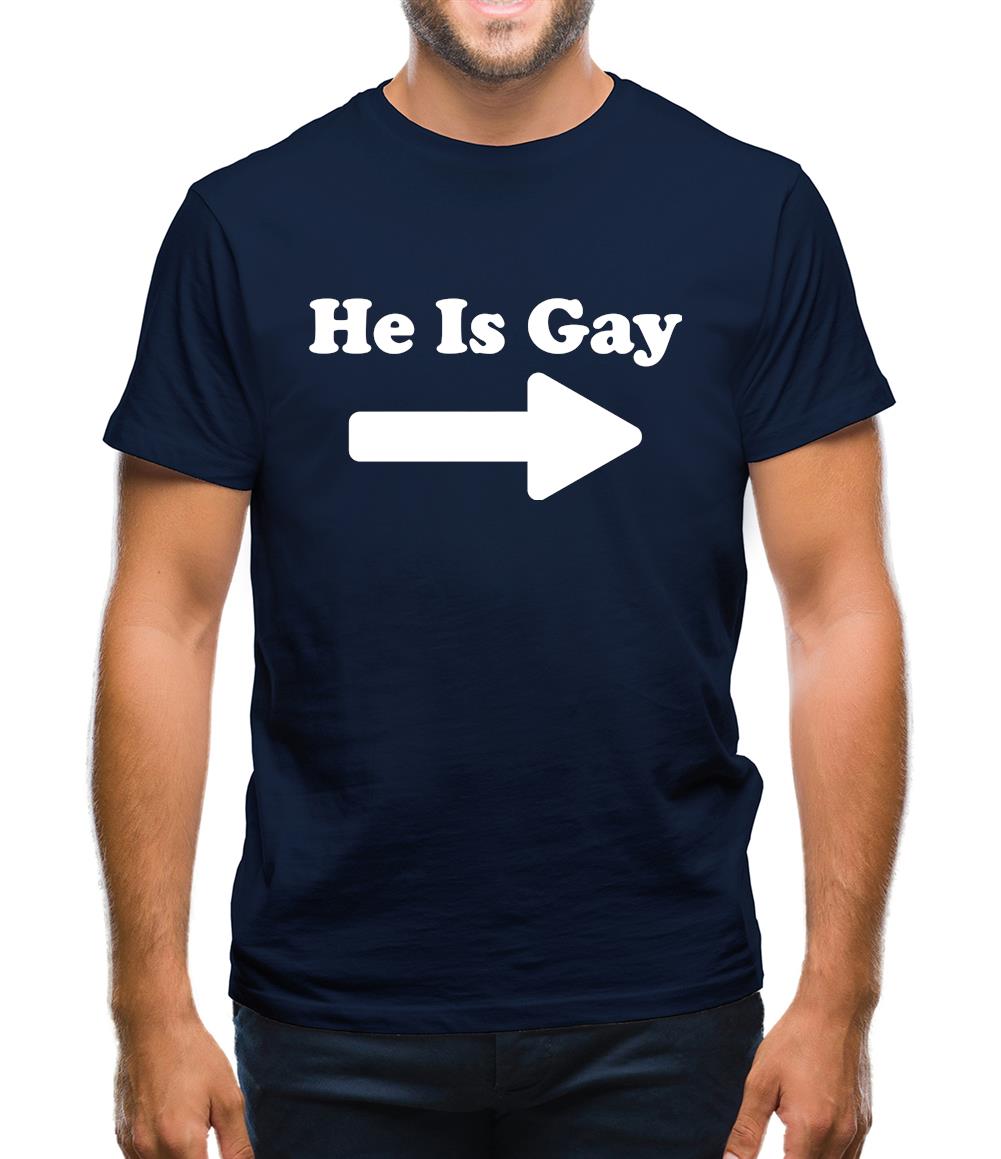 He Is Gay Mens T-Shirt