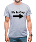 He Is Gay Mens T-Shirt