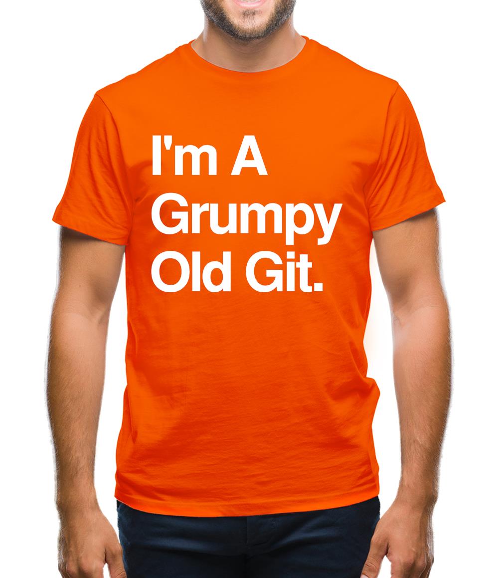 I'm A Grumpy Old Git Mens T-Shirt