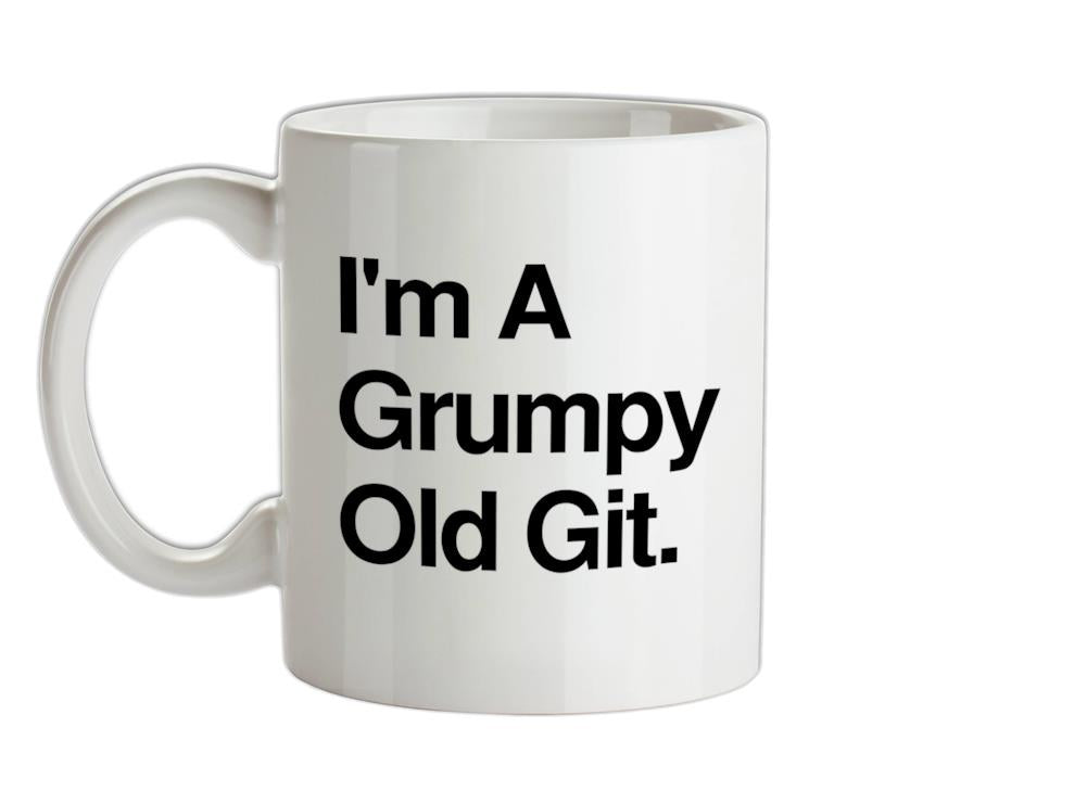 I'm A Grumpy Old Git Ceramic Mug