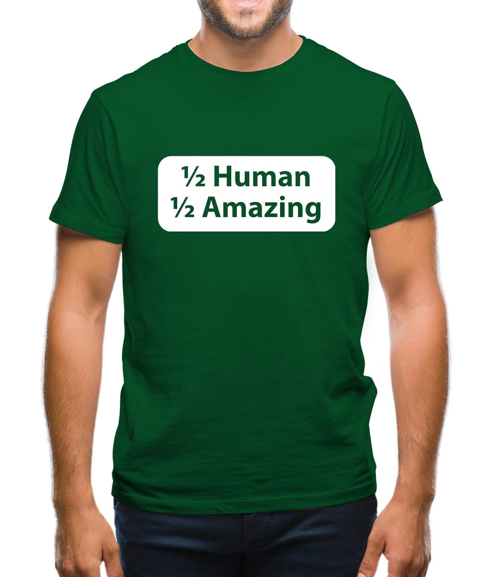 Half Human Half Amazing Mens T-Shirt