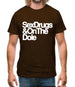 Sex Drugs & On The Dole Mens T-Shirt
