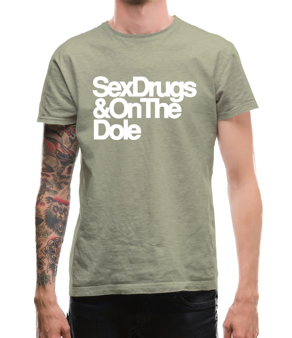 Sex Drugs & On The Dole Mens T-Shirt