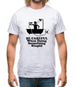 Be Careful When Doing Something Stupid Mens T-Shirt