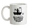Be Careful When Doing Something Stupid Ceramic Mug