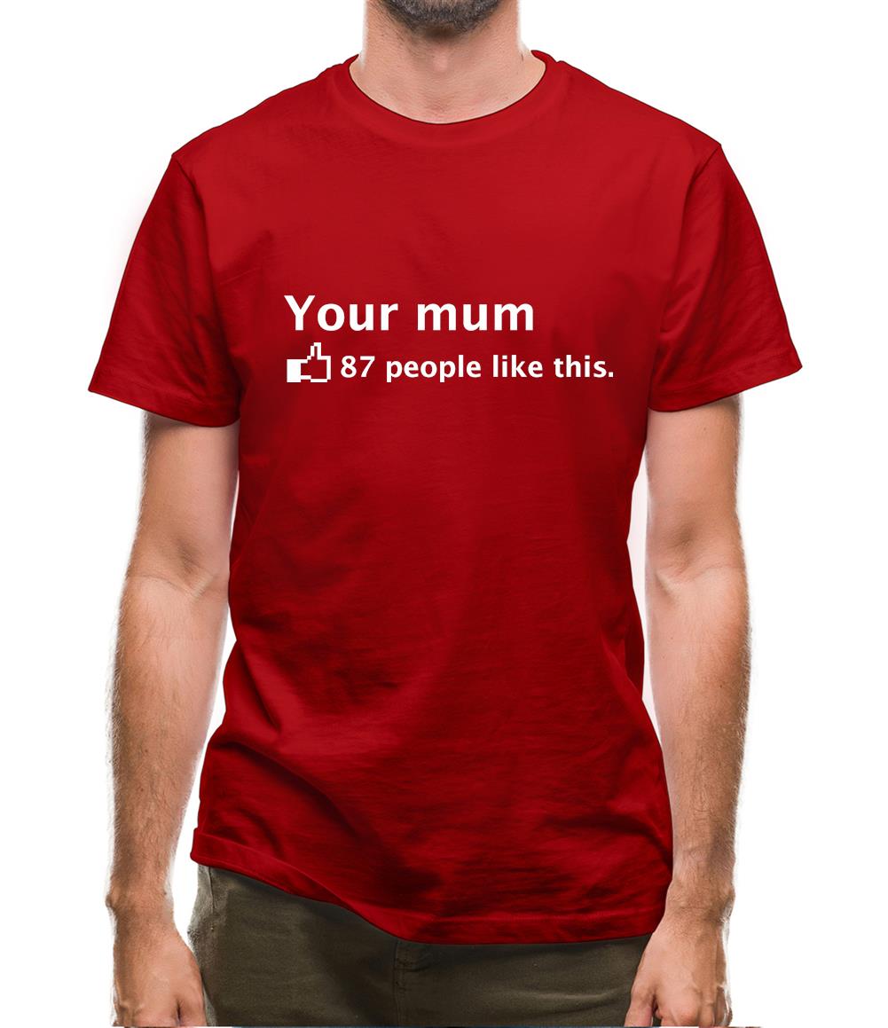 Your Mum Mens T-Shirt