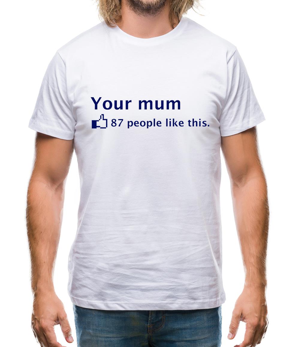 Your Mum Mens T-Shirt