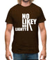 No Likey No Lighty Mens T-Shirt