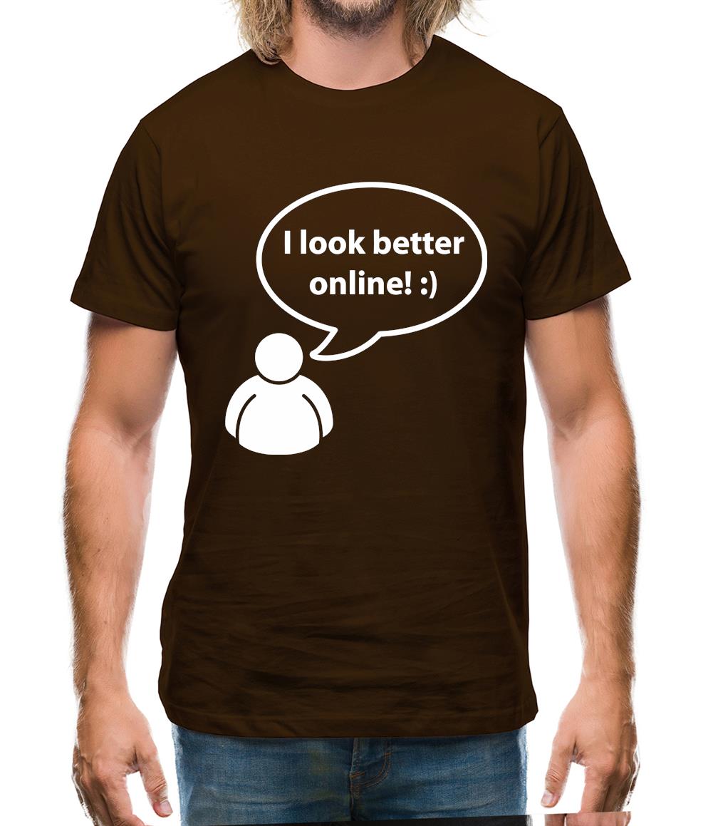 I Look Better Online Mens T-Shirt
