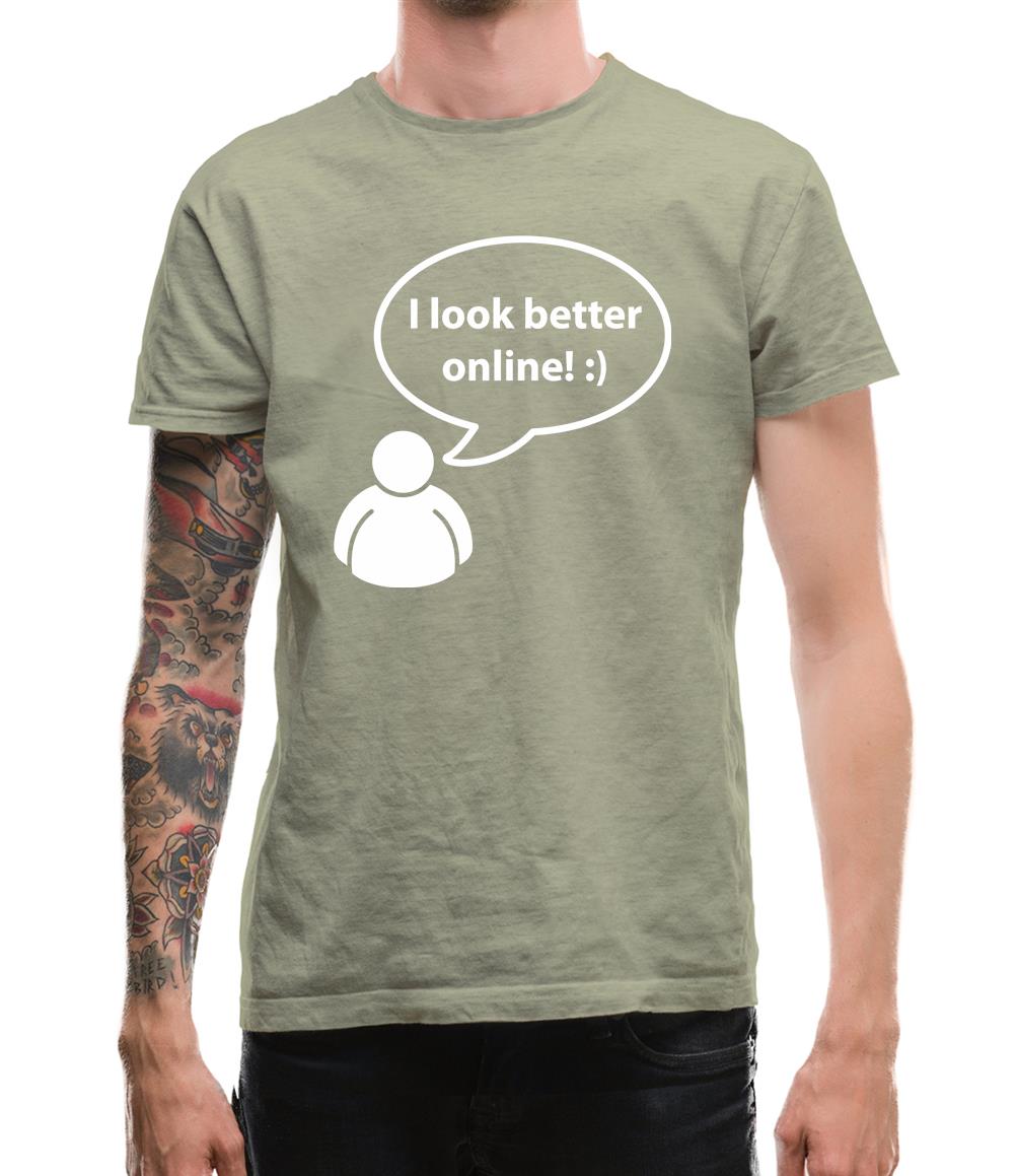 I Look Better Online Mens T-Shirt