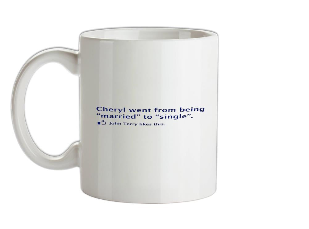Cheryl Went From Being Married To Single Ceramic Mug