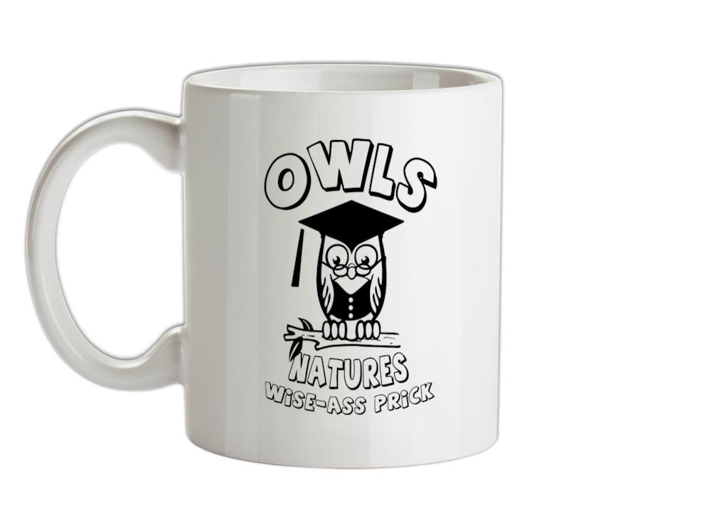 Owls Natures Wise-Ass Prick Ceramic Mug
