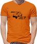 Drive it Like you Stole it Mens T-Shirt