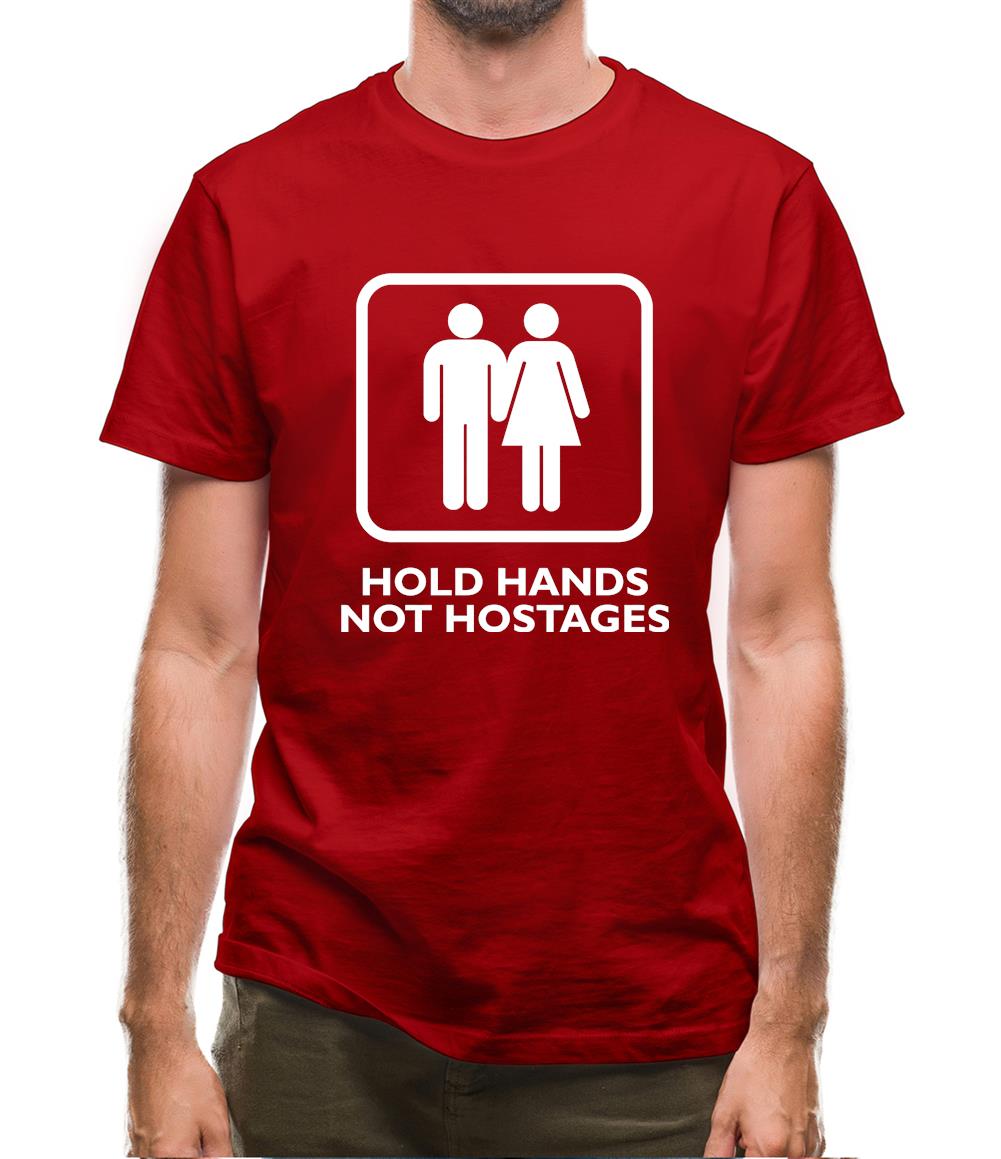 Hold Hands, Not Hostages Mens T-Shirt