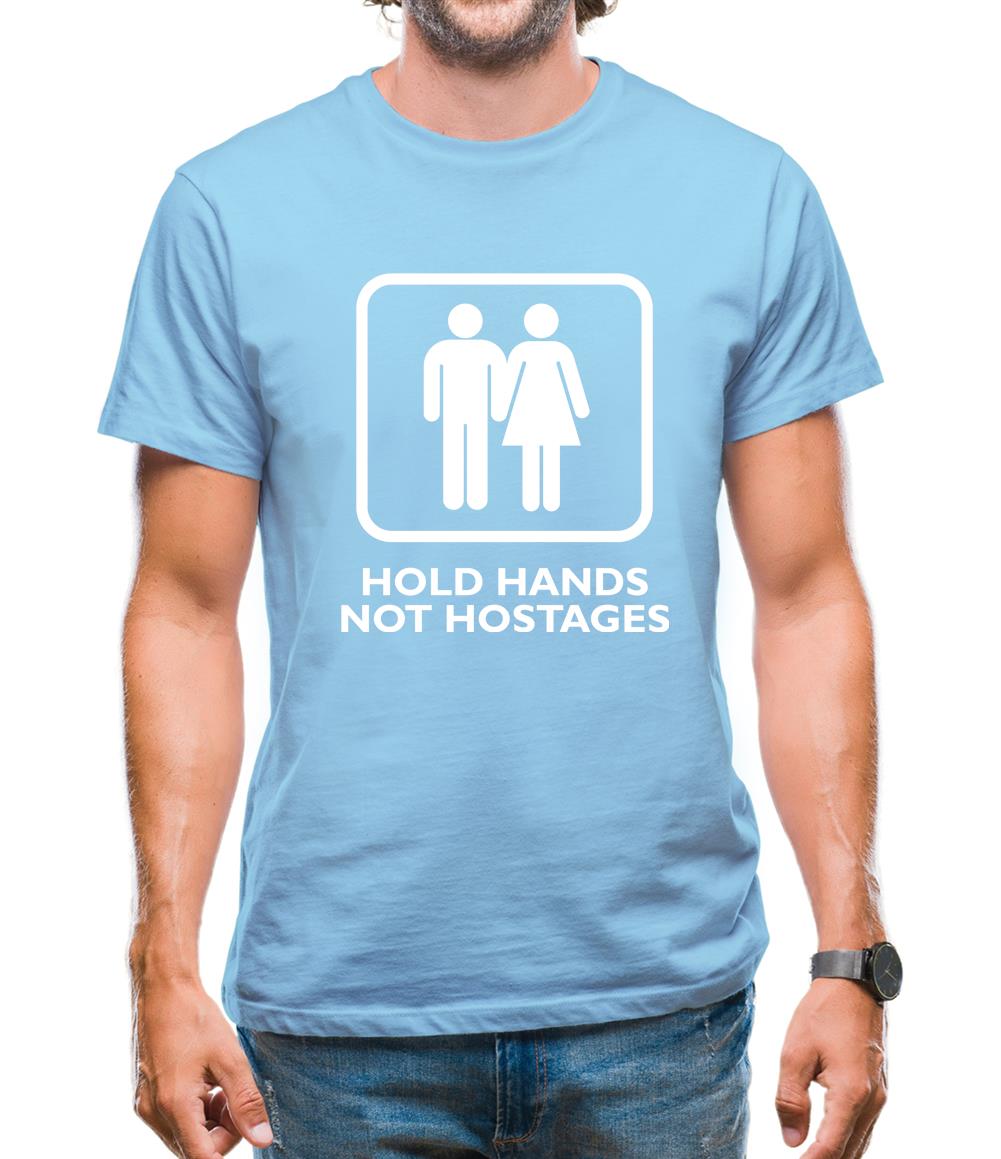 Hold Hands, Not Hostages Mens T-Shirt