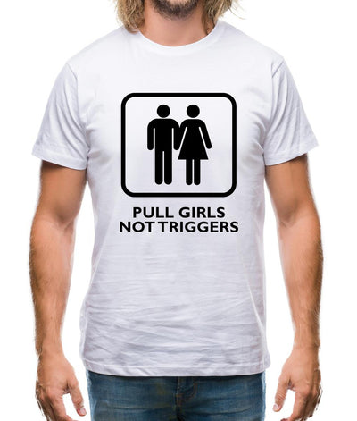 Pull Girls Not Triggers Mens T-Shirt