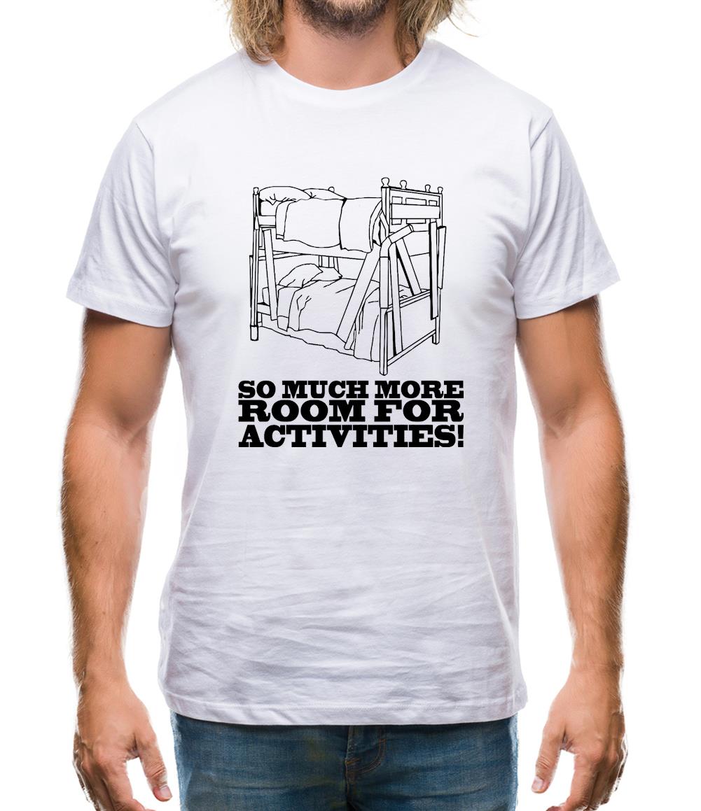 So Much More Room For Activities! Mens T-Shirt