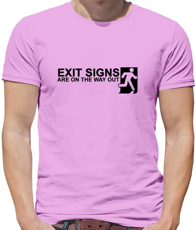 Exit Signs are on the Way Out Mens T-Shirt