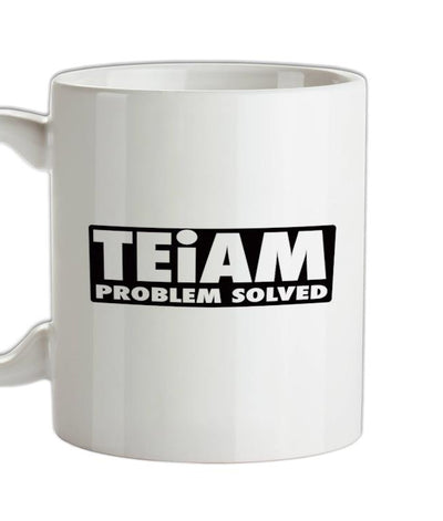Teiam Problem Solved Ceramic Mug