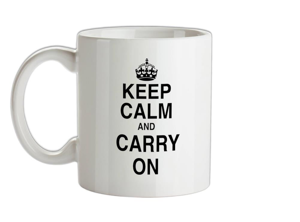 Keep Calm And Carry On Ceramic Mug