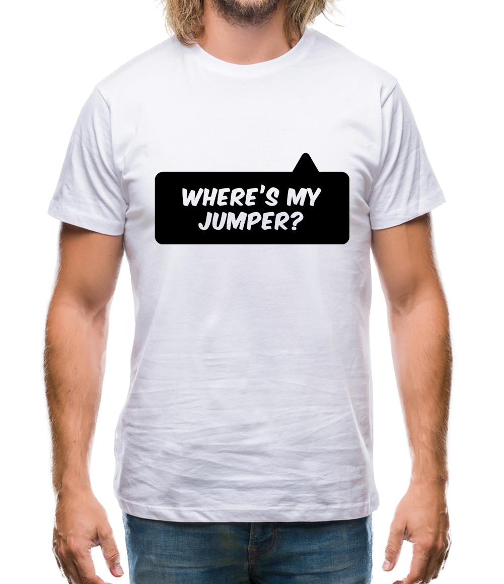 Where's My Jumper? Mens T-Shirt