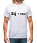 Big Small Mens T-Shirt