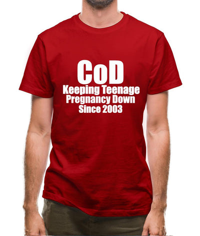 CoD Keeping Teenage Pregnancy Down Since 2003 Mens T-Shirt